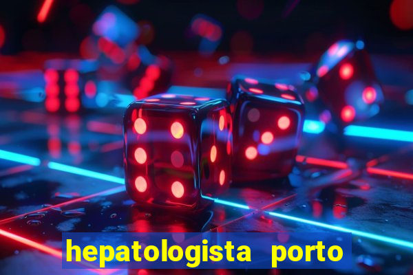 hepatologista porto alegre ipe